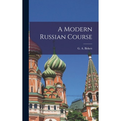 (영문도서) A Modern Russian Course Hardcover, Hassell Street Press, English, 9781013697425
