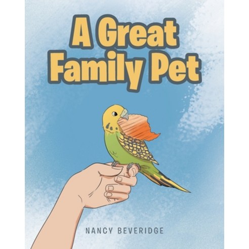 (영문도서) A Great Family Pet Paperback, Covenant Books, English, 9781645595779