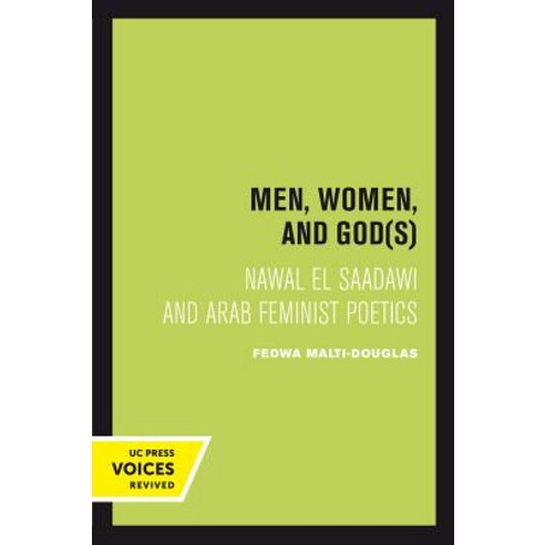 Men Women and Gods: Nawal El Saadawi and Arab Feminist Poetics Paperback, University of California Press, English, 9780520301627