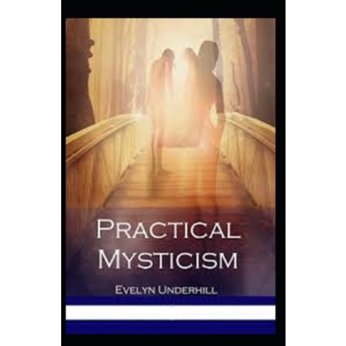 Practical Mysticism Illustrated Paperback, Independently Published