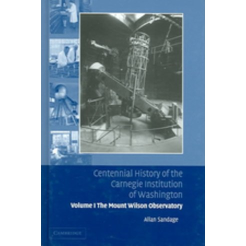 Centennial History of the Carnegie Institution of Washington:"Volume 1 the Mount Wilson Observ..., Cambridge University Press