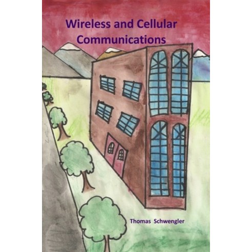(영문도서) Wireless and Cellular Communications (paperback) Paperback, Lulu.com, English, 9780359570591