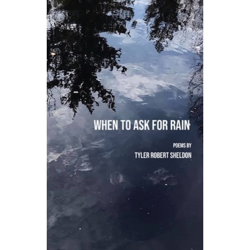 (영문도서) When to Ask for Rain Paperback, Spartan Press, English, 9781952411625