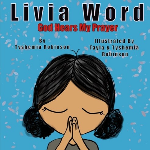 Livia Word: God Hears My Prayers Paperback, Independently Published