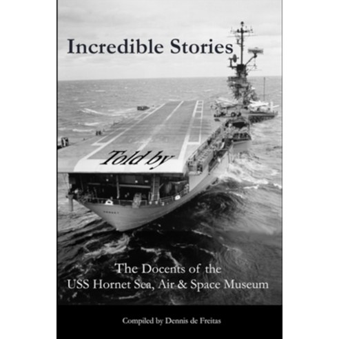 Incredible Stories: And interesting tales in the Air on Land and at Sea Paperback, Independently Published, English, 9798568438977
