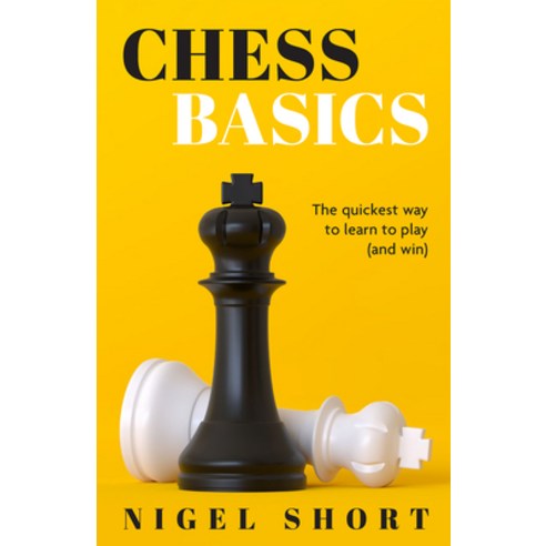 (영문도서) Chess Basics: The Quickest Way to Learn to Play (and Win) Paperback, Puzzlewright, English, 9781454944423
