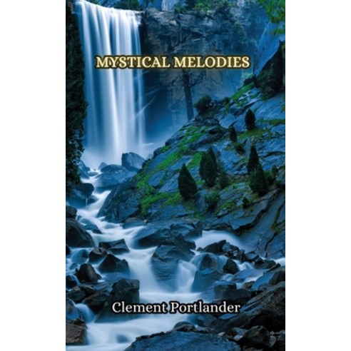 (영문도서) Mystical Melodies Paperback, Creative Arts Management Ou, English, 9789916348802