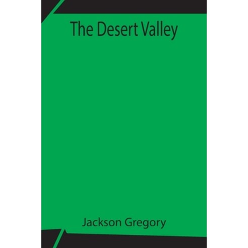 (영문도서) The Desert Valley Paperback, Alpha Edition, English, 9789354759796