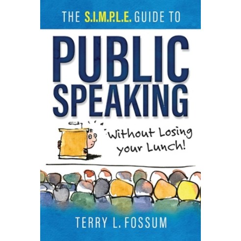 (영문도서) The SIMPLE Guide to Public Speaking: Without Losing Your Lunch! Paperback, Raidho Press, LLC, English, 9780988585454