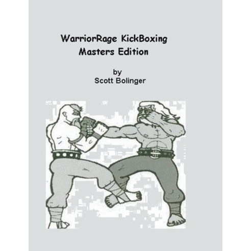 (영문도서) WarriorRage KickBoxing Paperback, Scott Bolinger, English, 9798224358977
