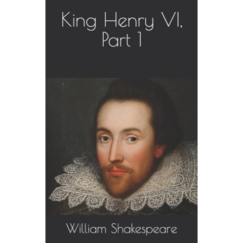 King Henry VI Part 1 Paperback, Independently Published, English, 9798717186988