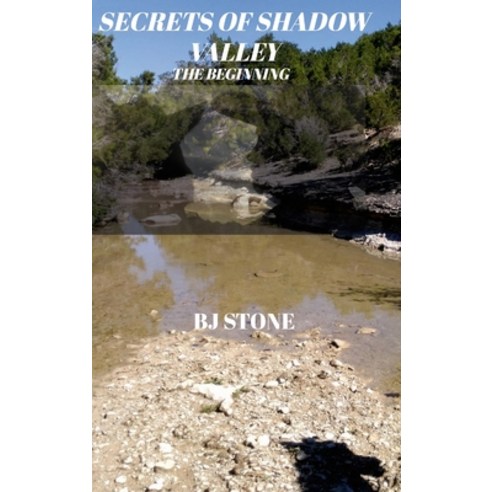 (영문도서) Secrets Of Shadow Valley - The Beginning Hardcover, Lulu.com, English, 9781312514089
