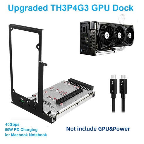 썬더볼트 호환 GPU 비디오 카드 독 노트북용 외장 그래픽 카드로 업그레이드된 TH3P4G3 맥북 PD 60W 40Gbps, [05] Option 4 Case B