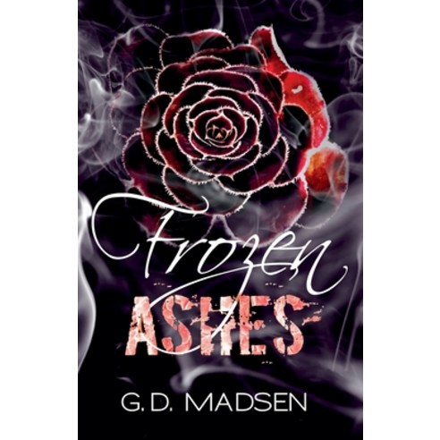(영문도서) Frozen Ashes Paperback, G.D. Madsen, English, 9781393195528