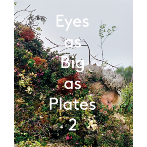 (영문도서) Eyes as Big as Plates 2 Hardcover, Arnoldsche Verlagsanstalt GmbH, English, 9783897906433