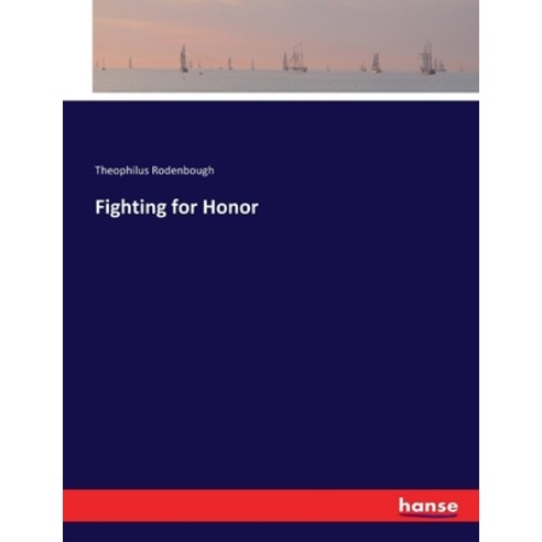 (영문도서) Fighting for Honor Paperback, Hansebooks, English, 9783337147341