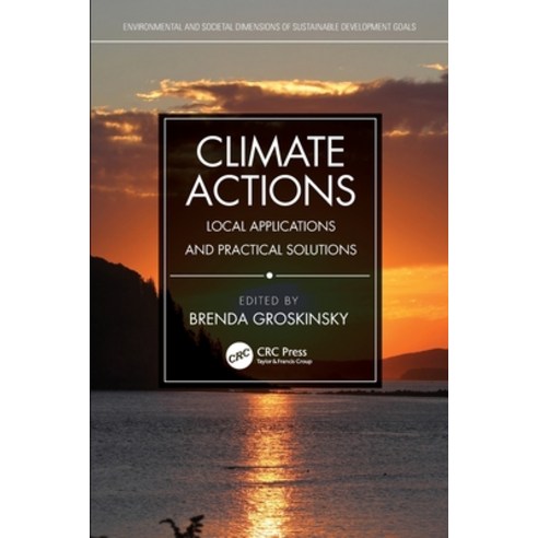 (영문도서) Climate Actions: Local Applications and Practical Solutions Paperback, CRC Press, English, 9780367500788
