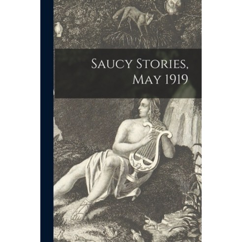 (영문도서) Saucy Stories May 1919 Paperback, Legare Street Press, English, 9781015136243