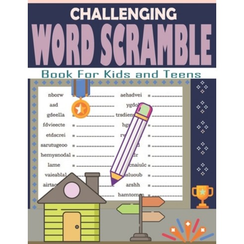 (영문도서) Challenging Word Scramble Book For Kids and Teens: Word Brain Training Puzzles Games - Large ... Paperback, Independently Published, English, 9798871761335