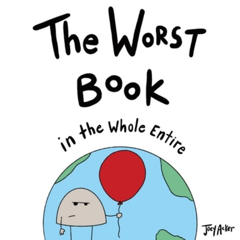 (영문도서) The Worst Book in the Whole Entire World Paperback, Joey and Melanie Acker