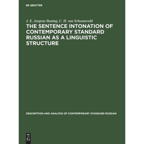 The sentence intonation of contemporary standard Russian as a linguistic structure Hardcover, Walter de Gruyter, English, 9783112414576