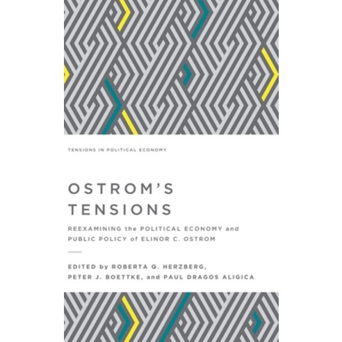 Ostrom''s Tensions: Reexamining the Political Economy and Public Policy of Elinor C. Ostrom Hardcover, Mercatus Center at George M..., English, 9781942951575