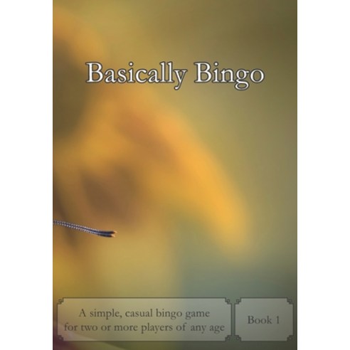 (영문도서) Basically Bingo 1: A simple casual bingo game for two or more players of any age Paperback, Recito Forlag, English, 9789177657217