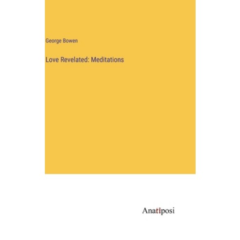 (영문도서) Love Revelated: Meditations Hardcover, Anatiposi Verlag, English, 9783382801830