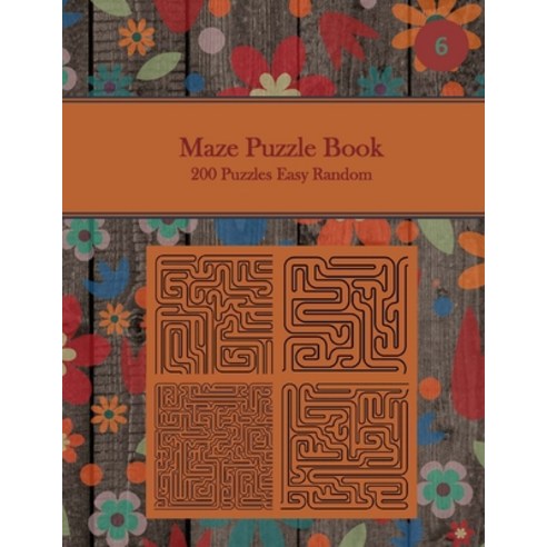 Maze Puzzle Book 200 Puzzles Easy Random 6: Pocket Sized Book Tricky Logic Puzzles to Challenge Y... Paperback, Independently Published