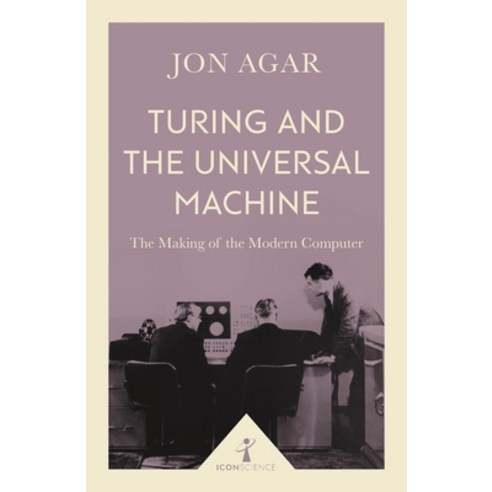 (영문도서) Turing And The Universal Machine: The Making Of The Modern ...