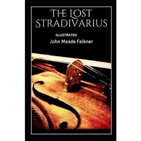 The Lost Stradivarius Illustrated Paperback, Independently Published, English, 9798695696301