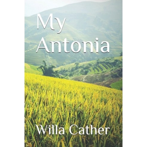 My Antonia Paperback, Independently Published, English, 9798728423546