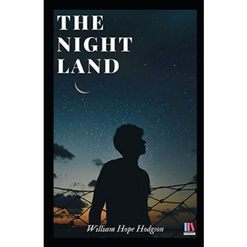 (영문도서) The Night Land Annotated Paperback, Independently Published, English, 9798513827887