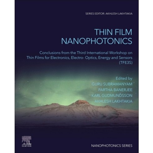 (영문도서) Thin Film Nanophotonics: Conclusions from the Third International Workshop on Thin Films for ... Paperback, Elsevier, English, 9780128220856