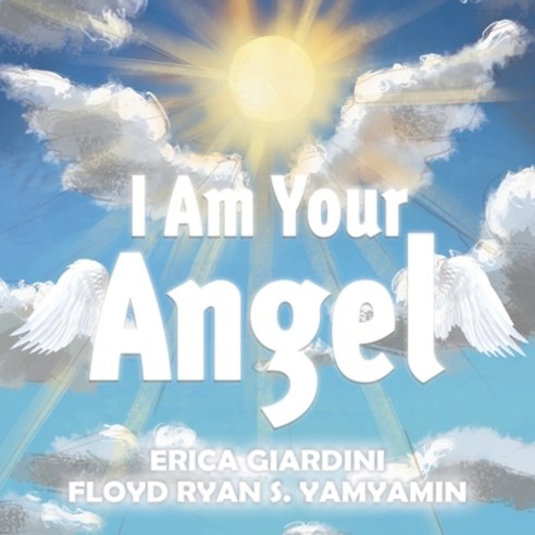 I Am Your Angel Paperback, Tellwell Talent, English, 9780228840480