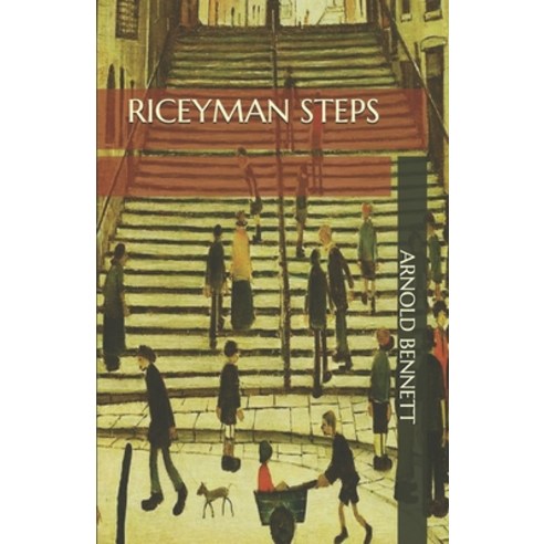 Riceyman Steps Paperback, Independently Published, English, 9798564451505