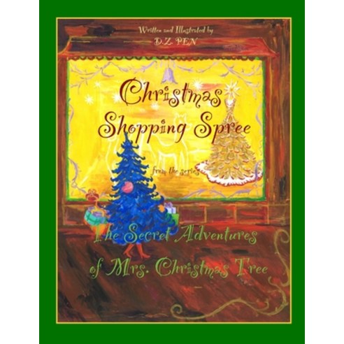 (영문도서) Christmas Shopping Spree from the series The Secret Adventures of Mrs.Christmas Tree Paperback, Independently Published, English, 9798836184070