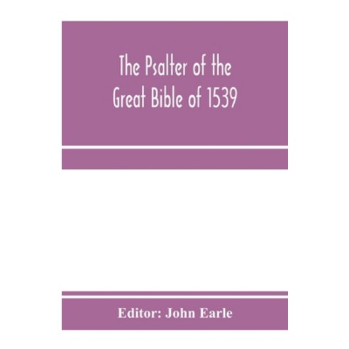 (영문도서) The Psalter of the great Bible of 1539; a landmark in English literature Paperback, Alpha Edition, 9789353971571