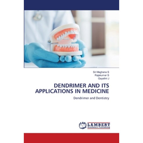 (영문도서) Dendrimer and Its Applications in Medicine Paperback, LAP Lambert Academic Publis..., English, 9786206161523