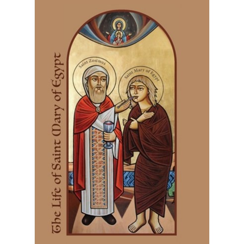 (영문도서) The Life of Saint Mary of Egypt Paperback, St. Mary & St. Moses Abbey ..., English, 9781939972934