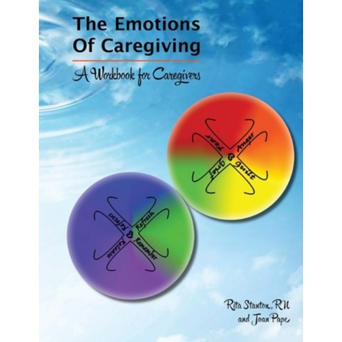 (영문도서) Emotions of Caregiving: A Workbook for Caregivers Paperback, Createspace Independent Pub..., English, 9781517040901