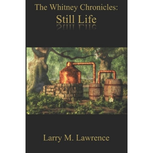 The Whitney Chronicles: Still Life Paperback, Independently Published ...