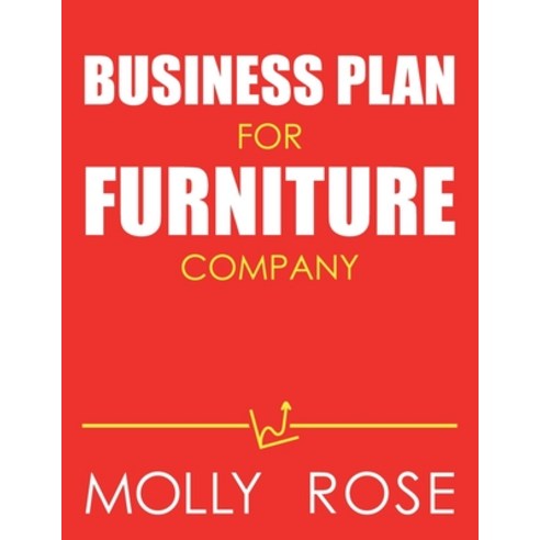 Business Plan For Furniture Company Paperback, Independently Published