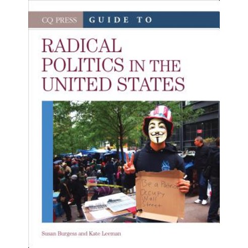 CQ Press Guide to Radical Politics in the United States Hardcover, English, 9781452292274