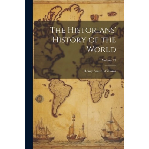 (영문도서) The Historians'' History of the World; Volume 12 Paperback, Legare Street Press, English, 9781021662873