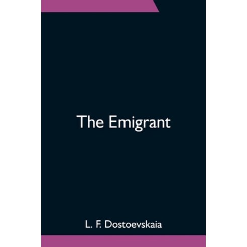 (영문도서) The Emigrant Paperback, Alpha Edition, English, 9789354752193