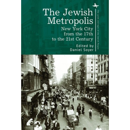 The Jewish Metropolis: New York City from the 17th to the 21st Century Paperback, Academic Studies Press, English, 9781644694893