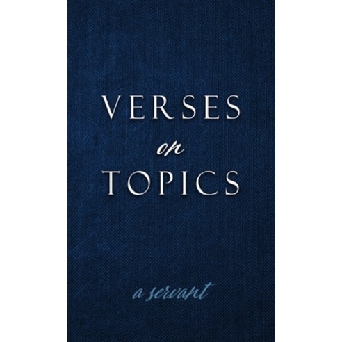 (영문도서) Verses on Topics Hardcover, Xulon Press, English, 9781662854286