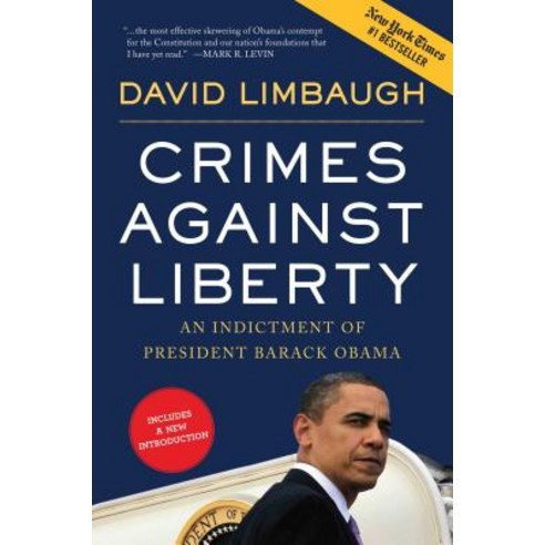 (영문도서) Crimes Against Liberty: An Indictment of President Barack Obama Paperback, Regnery Publishing, English, 9781596982758