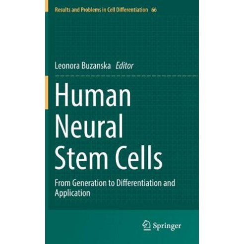 (영문도서) Human Neural Stem Cells: From Generation to Differentiation and Application Hardcover, Springer, English, 9783319934846